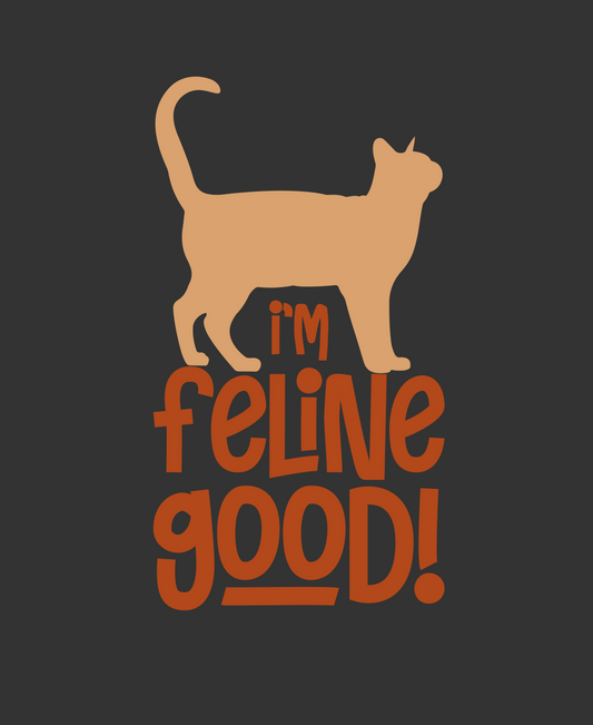 I'm Feline Good Tee